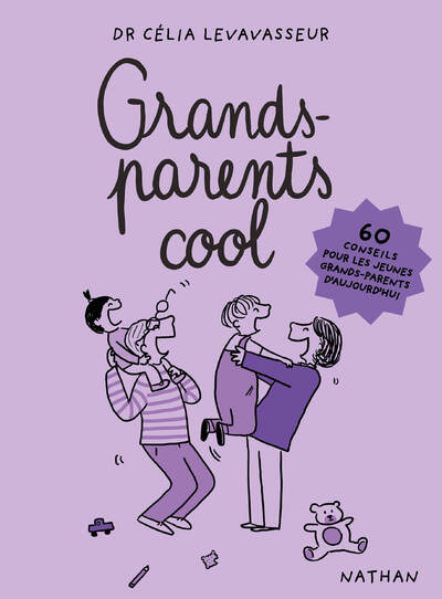 Grands-parents cool - 60 conseils pour se mettre à niveau et être au top !