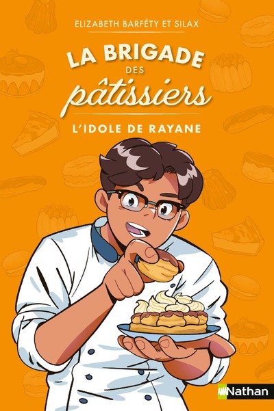 La brigade des pâtissiers - L'idole de Rayane (Tome 4) - dès 8 ans