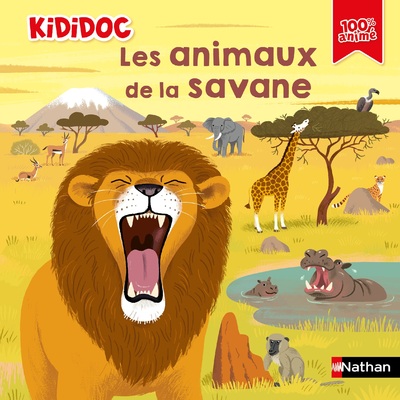 Les animaux de la savane - Livre animé Kididoc - Explore les mystères de la faune sauvage avec des animations - Dès 5 ans