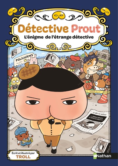 Détective Prout - L'énigme de l'étrange détective - Tome 6 - Une série de romans-jeux d'enquêtes à découvrir à partir de 6 ans