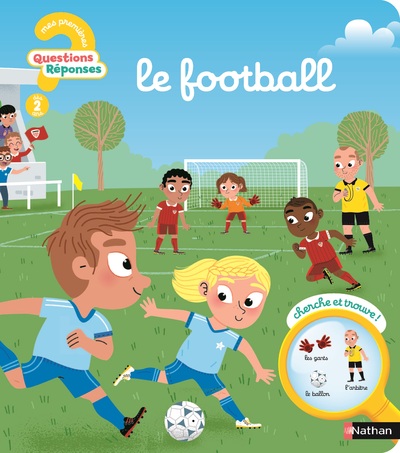 Questions/Réponses : Le football - Passion football pour les tout-petits - Dès 2 ans