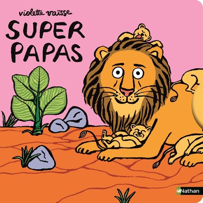 Super Papas - Un livre animé et tendre qui fait honneur à tous les papas - Dès 12 mois 