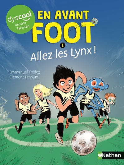 En avant foot - Allez les Lynx ! Un roman qui marque un but en pleine lucarne du c?ur, dès 7 ans