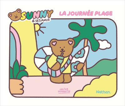 Sunny & ses amis - La journée plage - Un bel album un brin décalé et rempli de tendresse