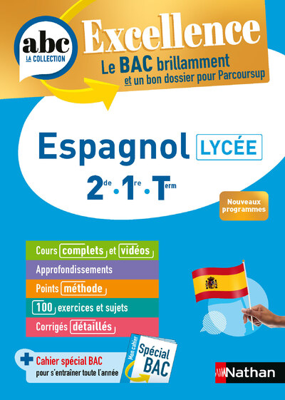 Espagnol Lycée (2de, 1re, Terminale) - ABC Excellence - Bac 2027 - Enseignement commun - Cours complets, Notions-clés et vidéos, Points méthode, Exercices et corrigés détaillés