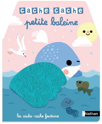 Cache-cache petite baleine - 5 grands flaps en feutrines à manipuler - Dès 6 mois