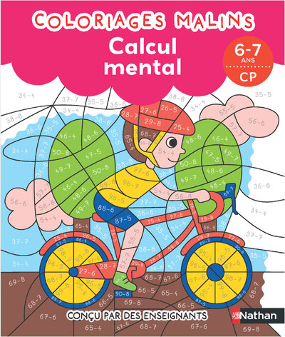 Calcul mental CP - Coloriages malins - Mathématiques 6-7 ans