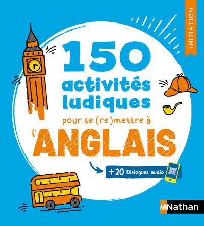 150 activités ludiques pour se (re)mettre à l'anglais - Cahier d'activités - Initiation