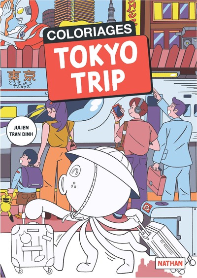 Coloriages - Tokyo Trip ! - Tous les musts de la culture anime enfin à colorier ! - Adulte