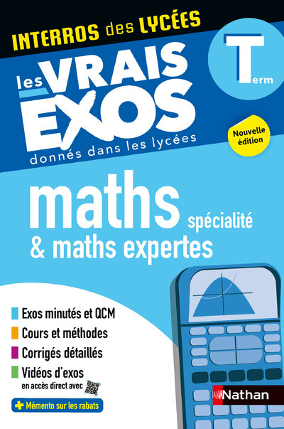 Maths Spécialité + Maths expertes Terminale - Bac 2027 - Interros des lycées Tle - Les vrais exos du BAC - + de 100 exercices avec corrigés détaillés