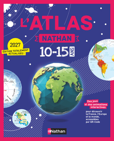 L'Atlas Nathan des 10-15 ans - Édition actualisée 2026-2027 | Atlas géographie collège, cartes du monde, France, Europe | Apprendre à lire une carte