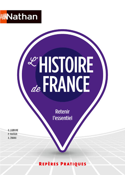 L'Histoire de France - Repères pratiques - La collection pour retenir l'essentiel