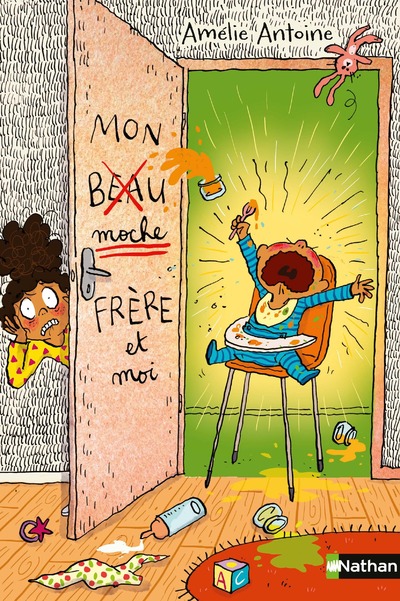 Mon moche frère et moi - La famille s?agrandit, les ennuis continuent ! Dès 8 ans
