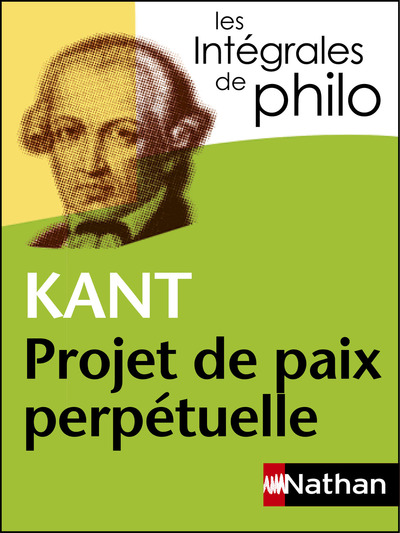 Intégrales de Philo - KANT, Projet de paix perpétuelle